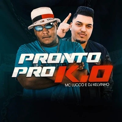 Pronto Pro K.O (feat. DJ Kelvinho) 專輯 Paolla/DJ Kelvinho