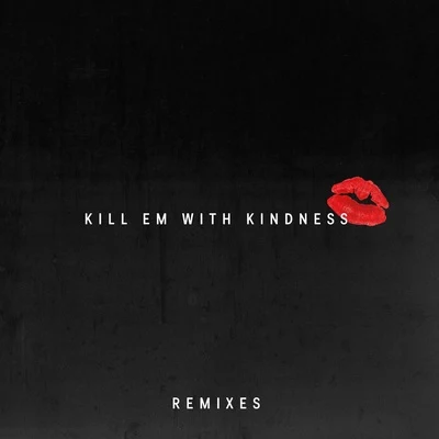 Kill Em with Kindness (Remixes) 專輯 Drew Seeley/Selena Gomez/Honor Society/KSM/Tiffany Thornton