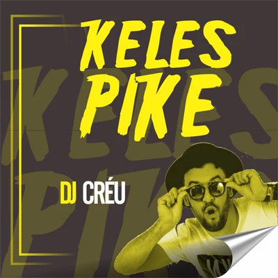 Keles Pik 專輯 Dj Créu/MC ML