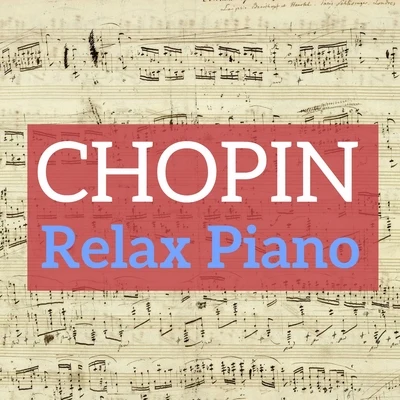 Chopin Relax Piano 專輯 Chopin