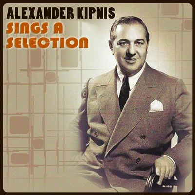 Alexander Kipnis Sings a Selection 專輯 Erich Orthmann