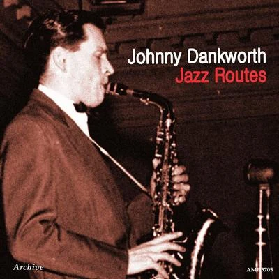 Jazz Routes 專輯 Johnny Dankworth