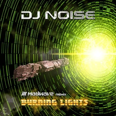 Burning Lights (Madwave Remix) 專輯 Madwave/Masaru Hinaiji/Jeitam Osheen/JJ/Volmax