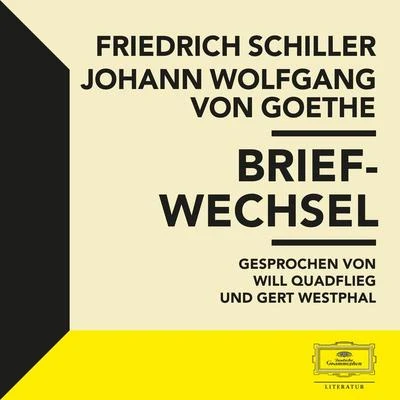 Johann Wolfgang von Goethe Goethe & Schiller: Briefwechsel