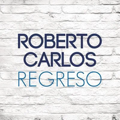 Regreso 專輯 Roberto Carlos