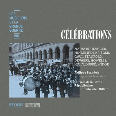 Célébrations (Les musiciens et la Grande Guerre, Vol. 8) 專輯 Philippe Brandeis