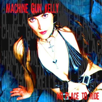 No Place to Hide 專輯 Machine Gun Kelly/Mötley Crüe