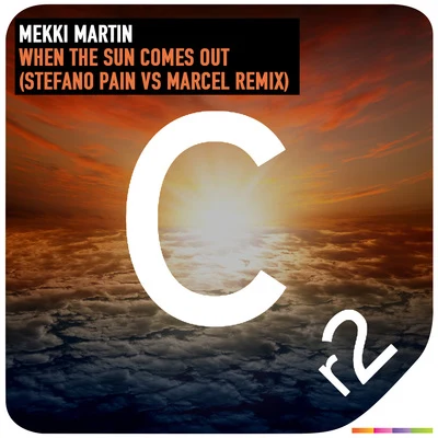 Mekki Martin When The Sun Comes Out(Stefano Pain & Marcel Remix)