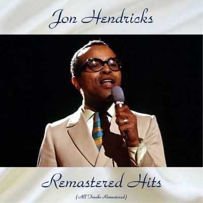 Remastered Hits (All Tracks Remastered) 專輯 Jon Hendricks