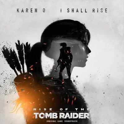 I Shall Rise (Original Game Soundtrack) 專輯 Karen O