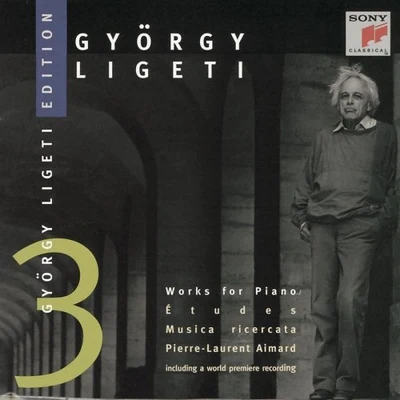 György Ligeti Edition 3: Works for Piano (Études & Musica ricercata) 專輯 Pierre-Laurent Aimard/Tabea Zimmermann/Antoine Tamestit/George Benjamin