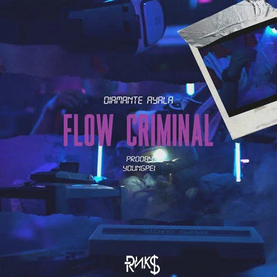 Flow Criminal 專輯 Cuban Bling/Diamante Ayala/Big Deiv/Beltran3k