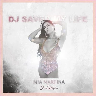 DJ Saved My Life 专辑 Mia Martina