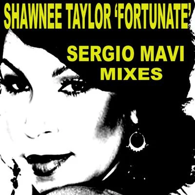 Fortunate - Sergio Mavi Mixes 專輯 Shawnee Taylor/Our Anthem