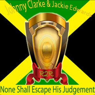 None Shall Escape the Judgement 专辑 Johnny Clarke