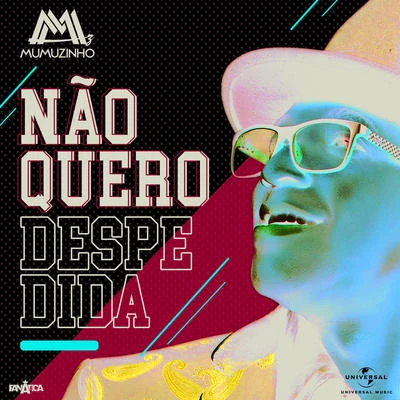 Não Quero Despedida 專輯 Mumuzinho