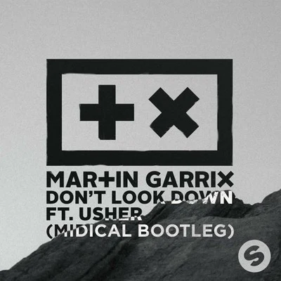 Dont Look Down (MIDIcal Bootleg) 專輯 Martin Garrix/Trilucid/DVBBS/Zoë Johnston/ilan Bluestone