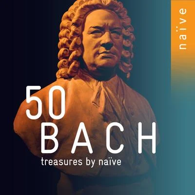 50 Bach Treasures by Naïve 專輯 Hopkinson Smith