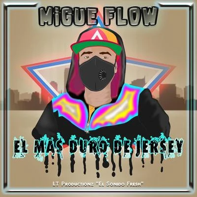 El Mas Duro de Jersey 专辑 Xtreme Flow/Migue Flow/Marlon J/Paola Duarte