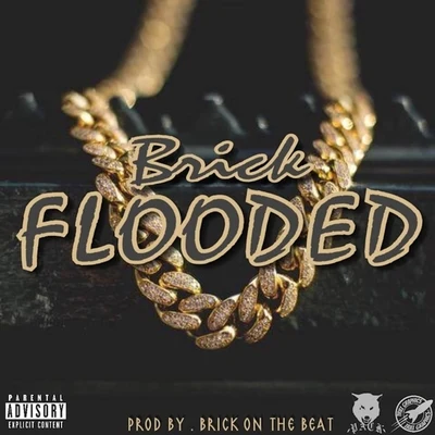 Flooded 專輯 Brick Wolfpack