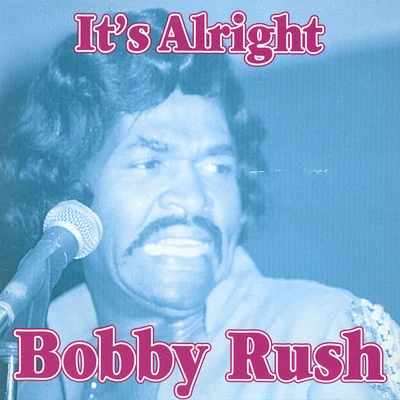 Its Alright 專輯 Bobby Rush/Joe Bonamassa