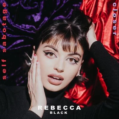 Self SabotageCloser 專輯 Dave Days/Rebecca Black