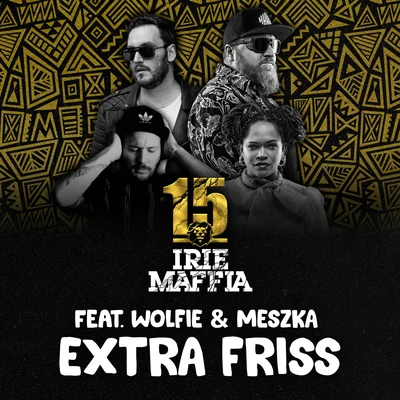 Extra Friss 專輯 Irie Maffia/Mykal Rose