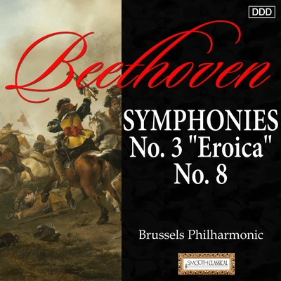 Beethoven: Symphonies Nos. 3 "Eroica" and 8 專輯 Camille Thomas/Brussels Philharmonic/Mathieu Herzog