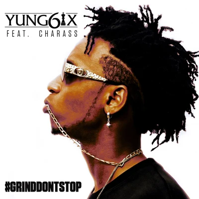 Grind Dont Stop (feat. Charass) 專輯 DJ Timmy/Yung6ix