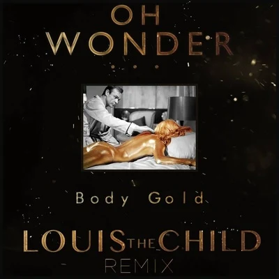 Body Gold (Louis The Child Remix) 專輯 Louis The Child