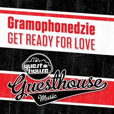 Get Ready for Love 專輯 Gramophonedzie