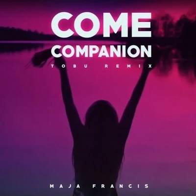 Come Companion (Tobu Remix) 專輯 Tobu