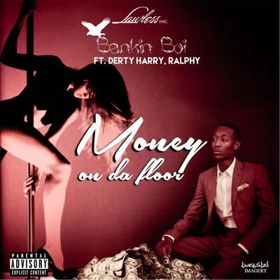 Money On da Floor (feat. Derty Harry & Ralphy) 專輯 Ralphy