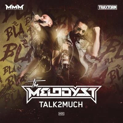 Talk2much 專輯 The Melodyst/Mc Tha Watcher