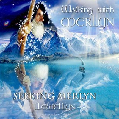 Walking with Merlyn - Seeking Merlyn 专辑 Llewellyn