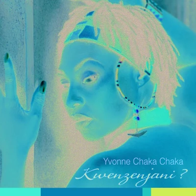 Kwenzenjani? 專輯 Yvonne Chaka Chaka