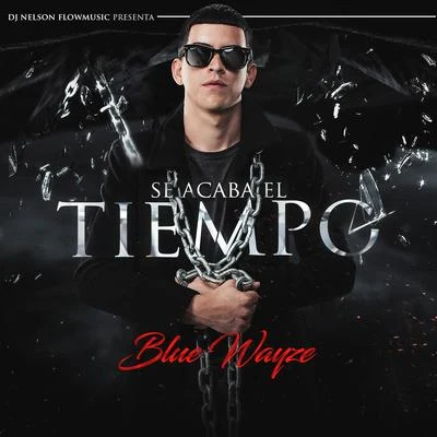 Se Acaba el Tiempo 專輯 Blue Wayze/Guelo Star