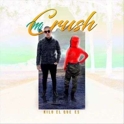 Mi Crush 專輯 Kilo el Que Es