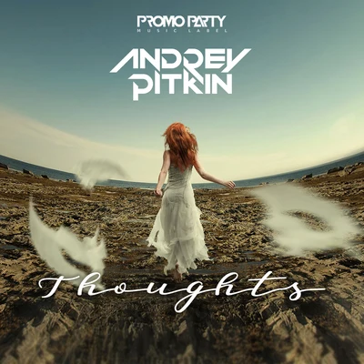 Thoughts (Radio Edit) 专辑 Andrey Pitkin