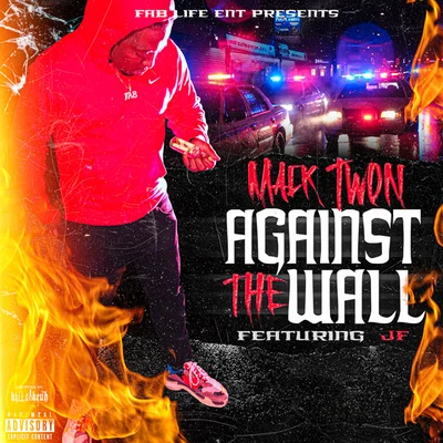 Against The Wall (feat. JF) 專輯 Macktwon/DollaBillGates/Poodeezy