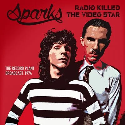 Radio Killed The Video Star (Live 1974) 專輯 Sparks/Marion Cotillard/Six Women/Hebe Griffiths/Wim Opbrouck