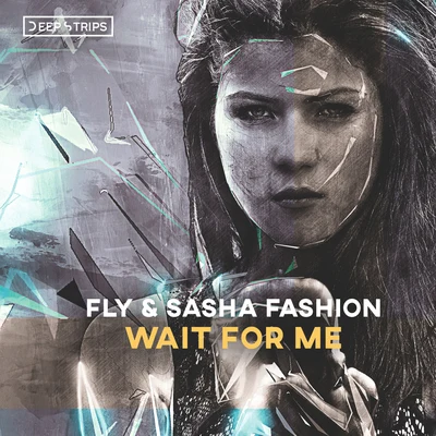 Wait For Me 專輯 Sasha Fashion