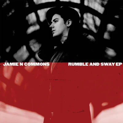 Rumble And Sway 专辑 Jamie N Commons