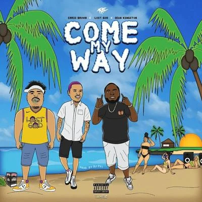 Come My Way (feat. Chris Brown & Sean Kingston) 專輯 Lost God/OJ Da Juiceman