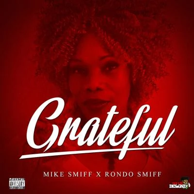 Grateful (feat. Rondo Smiff) 專輯 NoStylgia/MIKE SMIFF