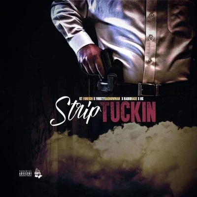 Strip Tuckin 专辑 Kt Foreign