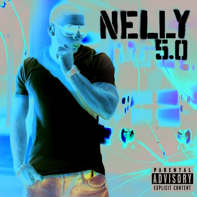 Nelly 5.0 (Explicit Version)