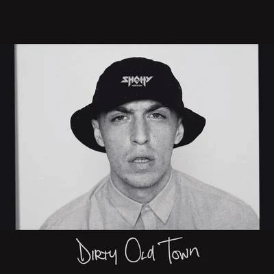 Dirty Old Town 專輯 Shotty Horroh