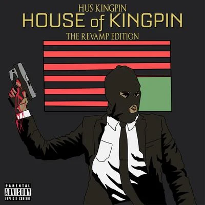 Hus KingpinSmooVth House of Kingpin: The Revamp Edition