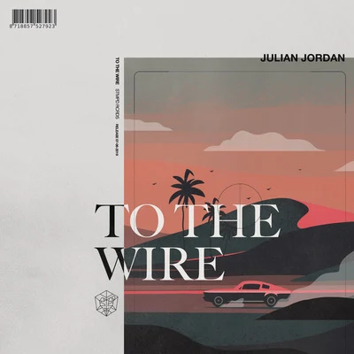 To The Wire 專輯 Julian Jordan